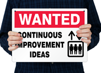 Wanted Continuous Improvement Ideas Sign