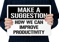 Make A Suggestion Improve Productivity Sign