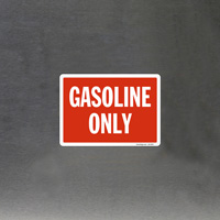 Gasoline Only Safety Sign