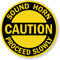 Caution, Sound Horn, Proceed Slowly SlipSafe™ Floor Sign