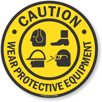 Caution Wear Protective Equipment With Graphic Sign