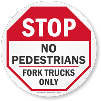 No Pedestrians Fork Trucks Only Floor Sign
