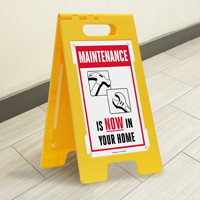 Maintenance is Now in Your Home Floor Sign