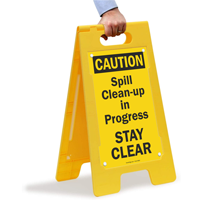 Spill Clean-Up In Progress Stay Clear Free-Standing Sign