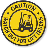Caution Watch Out For Lift Trucks Floor Sign